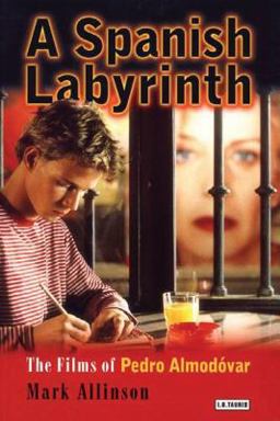 Spanish Labyrinth The Films of Pedro Almodï¿½var  9781860645075 Front Cover