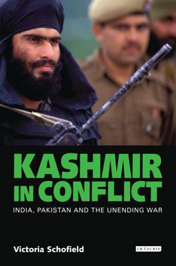 Kashmir in Conflict India, Pakistan and the Unending War 2nd 9781860648984 Front Cover