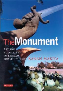 Monument Art and Vulgarity in Saddam Hussein's Iraq  9781860649660 Front Cover