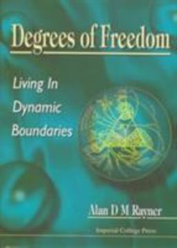Degrees of Freedom Living in Dynamic Boundaries  9781860940378 Front Cover