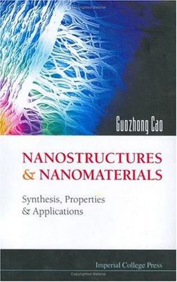 Nanostructures and Nanomaterials Synthesis, Properties and Applications  9781860944802 Front Cover