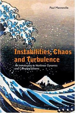 Instabilities, Chaos and Turbulence An Introduction To Nonlinear Dynamics And Complex Systems  9781860944918 Front Cover