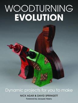 Woodturning Evolution Dynamic Projects for You to Make  9781861088277 Front Cover