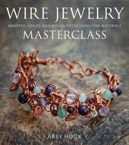 Wire Jewelry Masterclass Wrapped, Coiled and Woven Pieces Using Fine Materials  9781861088420 Front Cover