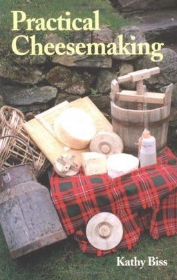 Practical Cheesemaking  9781861265531 Front Cover