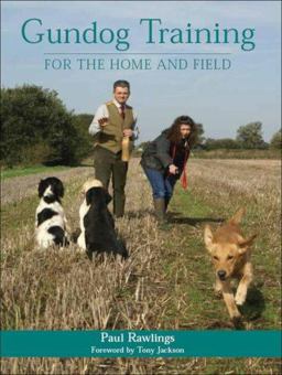 Gundog Training for the Home and Field