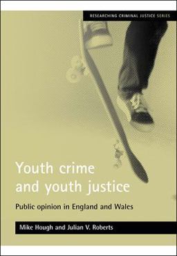 Youth Crime and Youth Justice