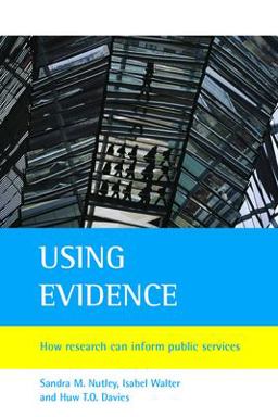 Using Evidence How Research Can Inform Public Services  9781861346643 Front Cover