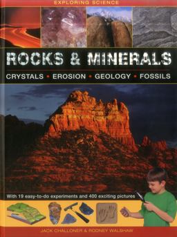 Rocks &amp; Minerals Crystals, Erosion, Geology, Fossils: With 19 Easy-To-Do Experiments and 400 Exciting Pictures  9781861474650 Front Cover