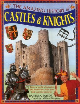 The Amazing History of Castles and Knights
