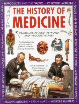 History of Medicine Healthcare Around the World and Through the Ages  9781861477248 Front Cover