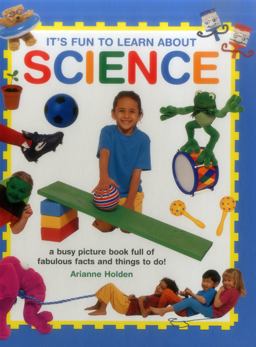 It's Fun to Learn about Science It's Fun to Learn about Science