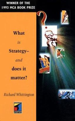 What Is Strategy and Does It Matter?