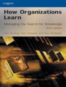 How Organizations Learn How Organizations Learn