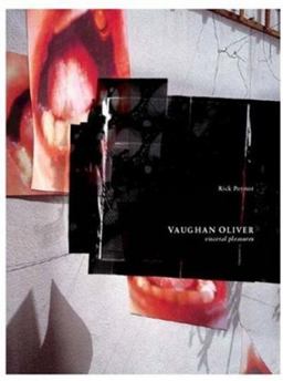Vaughan Oliver Visceral Pleasures  9781861540720 Front Cover