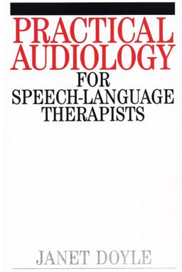 Practical Audiology for Speech and Language Therapy Work  9781861560599 Front Cover