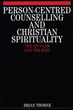 Person-Centred Counselling and Christian Spirituality