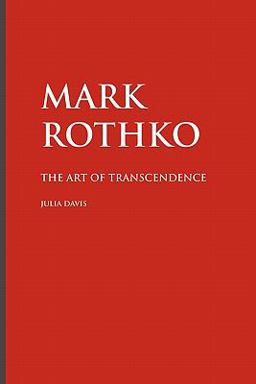 Mark Rothko The Art of Transcendence 4th 9781861713148 Front Cover
