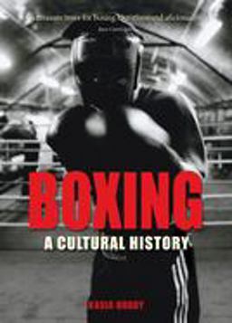 Boxing A Cultural History  9781861893697 Front Cover