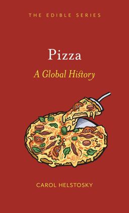 Pizza A Global History  9781861893918 Front Cover