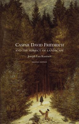 Caspar David Friedrich and the Subject of Landscape Second Edition 2nd 9781861894397 Front Cover