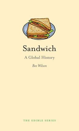 Sandwich A Global History  9781861897718 Front Cover