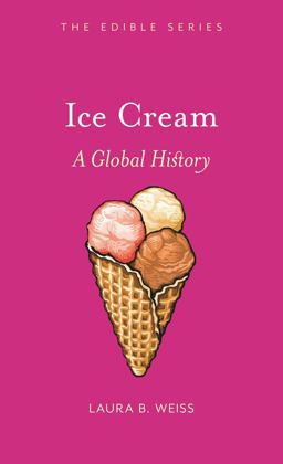Ice Cream A Global History  9781861897923 Front Cover