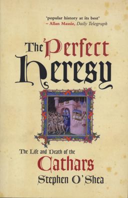 Perfect Heresy The Life and Death of the Cathars  9781861973504 Front Cover