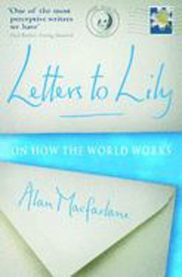 Letters to Lily On How the World Works  9781861977809 Front Cover
