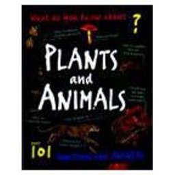 What Do You Know about Plants and Animals?