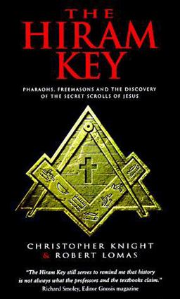 Hiram Key Pharaohs, Freemasons and the Discovery of the Secret Scrolls of Jesus  9781862042216 Front Cover