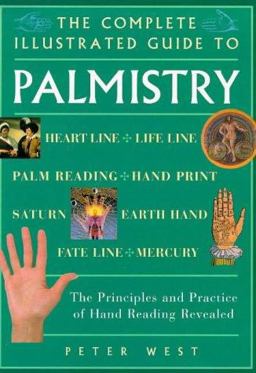 The Complete Illustrated Guide to Palmistry