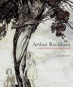 Arthur Rackham: a Life with Illustration  9781862058941 Front Cover