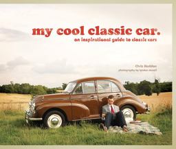 My Cool Classic Car An Inspirational Guide to Classic Cars  9781862059399 Front Cover