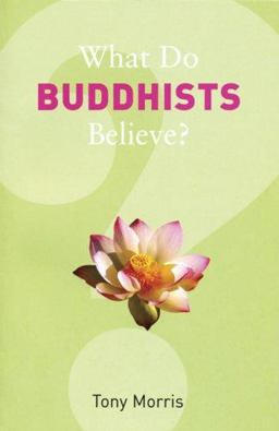 What Do Buddhists Believe?