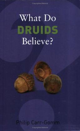 What Do Druids Believe?  9781862078642 Front Cover