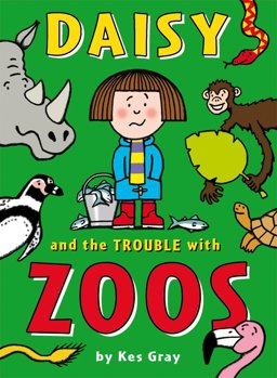 Daisy and the Trouble with Zoos  9781862304932 Front Cover