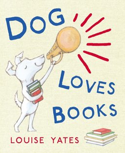 Dog Loves Books  9781862306950 Front Cover