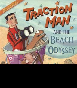 Traction Man and the Beach Odyssey  9781862308152 Front Cover