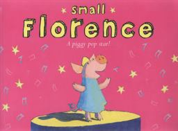 Small Florence, Piggy Pop Star