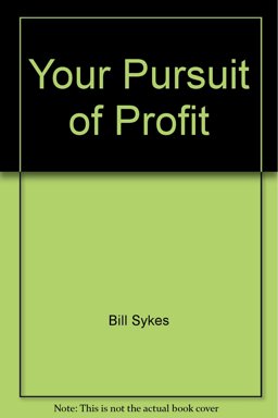 Your Pursuit of Profit