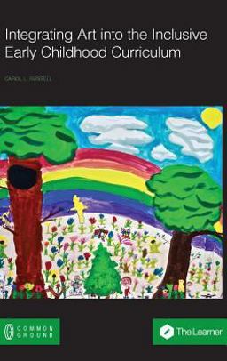 Integrating Art into the Inclusive Early Childhood Curriculum  9781863350280 Front Cover