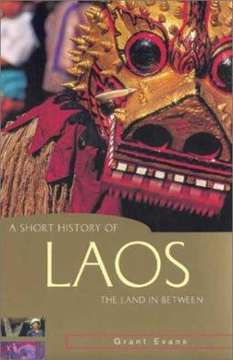 Short History of Laos The Land in Between  9781864489972 Front Cover