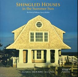 Shingled Houses in the Summer Sun The Work of Polhemus Savery Dasilva  9781864704372 Front Cover