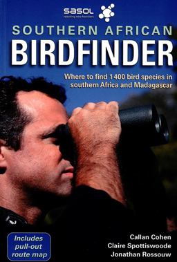 Southern African Birdfinder Where to Find 1,400 Bird Species in Southern Africa and Madagascar  9781868727254 Front Cover
