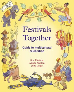 Festivals Together A Guide to Multi-Cultural Celebration  9781869890469 Front Cover