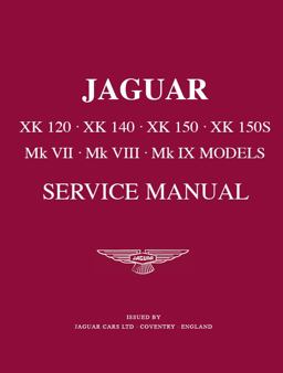 Jaguar Xk120, 140, 150 and Mk. 7, 8 and Workshop Manual  9781870642279 Front Cover