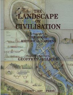 Landscape of Civilisation As Experienced in the Moody Historical Gardens  9781870673013 Front Cover