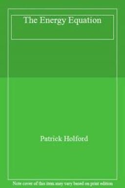 The Energy Equation The Energy Equation