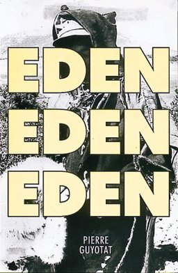 Eden, Eden, Eden Eden, Eden, Eden